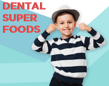 Two super food to strengthen kids teeth - treatment at westharbor dental  